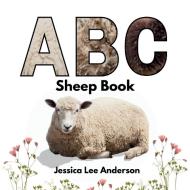 ABC Sheep Book di Jessica Lee Lee Anderson edito da AO Press