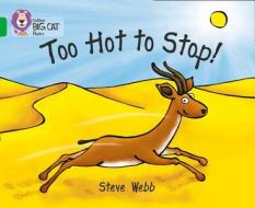 Too Hot to Stop! di Steve Webb edito da HarperCollins Publishers