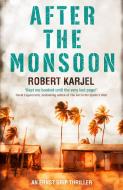 After the Monsoon di Robert Karjel edito da HarperCollins Publishers