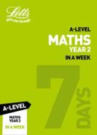 A -level Maths Year 2 In a Week di Collins edito da Letts Educational