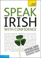 Speak Irish with Confidence [With Booklet] di Naughton Glenda Mac, Maire Mhic Ruairi edito da McGraw-Hill