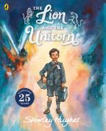 The Lion and the Unicorn di Shirley Hughes edito da Random House Children's