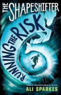 The Shapeshifter: Running the Risk di Ali Sparkes edito da Oxford University Press