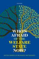 Who's Afraid Of The Welfare State Now? di Hemerijck, Matsaganis edito da OUP OXFORD