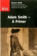 Adam Smith di Eamonn Butler edito da Institute of Economic Affairs