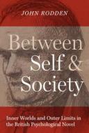 Between Self and Society di John Rodden edito da University of Texas Press