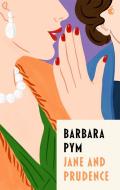 Jane And Prudence di Barbara Pym edito da Little, Brown Book Group