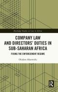 Company Law And Directors’ Duties In Sub-Saharan Africa di Oludara Akanmidu edito da Taylor & Francis Ltd