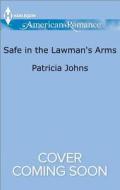Safe in the Lawman's Arms: My Funny Valentine di Patricia Johns, Debbie Macomber edito da Harlequin
