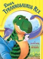 Dear Tyrannosaurus Rex di Lisa McClatchy edito da Random House Books for Young Readers