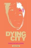 Dying City di Christopher Shinn edito da Bloomsbury Publishing PLC