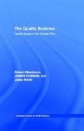 The Quality Business di Robert Blackburn, James (Goldsmiths Curran, Julian North edito da Taylor & Francis Ltd