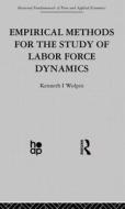 Empirical Methods For The Study Of Labour Force Dynamics di Kenneth I. Wolpin edito da Taylor & Francis Ltd