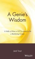 A Genie's Wisdom di Jack Trout edito da John Wiley & Sons, Inc.