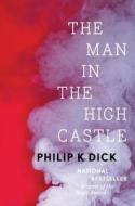 The Man in the High Castle di Philip K. Dick edito da HOUGHTON MIFFLIN