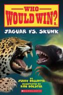 Jaguar Vs. Skunk (who Would Win?) di Jerry Pallotta edito da Scholastic Inc.