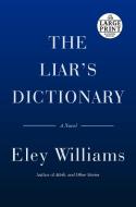 The Liar's Dictionary di Eley Williams edito da RANDOM HOUSE LARGE PRINT
