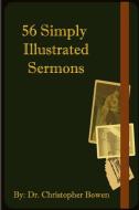 56 Simply Illustrated Sermons di Chris Bowen edito da Chris Bowen
