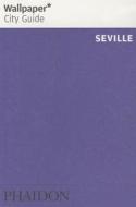 Wallpaper* City Guide Seville 2014 di Wallpaper* edito da Phaidon Press Ltd