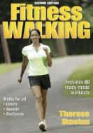 Fitness Walking di Therese Iknoian edito da Human Kinetics Publishers