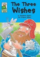 Three Wishes di Elizabeth Rogers, Anne Walter edito da Hachette Children's Books