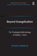 Beyond Evangelicalism di Steven Knowles edito da Taylor & Francis Ltd