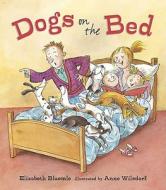 Dogs On The Bed di Elizabeth Bluemle edito da Candlewick Press,u.s.