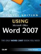 Special Edition Using Microsoft Office Word 2007 di Faithe Wempen edito da Pearson Education (us)