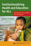 Chabbott, C:  Institutionalizing Health and Education for Al di Colette Chabbott edito da Teachers College Press