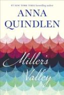 Miller's Valley di Anna Quindlen edito da Random House
