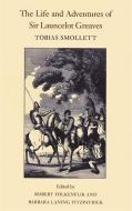The Life and Adventures of Sir Launcelot Greaves di Tobias Smollett edito da UNIV OF GEORGIA PR