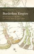 Borderless Empire di Bram Hoonhout edito da University of Georgia Press