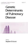 Genetic Determinants of Pulmonary Disease di S. D. Litwin edito da Taylor & Francis Inc