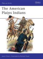 The American Plains Indians di Jason Hook edito da Bloomsbury Publishing PLC