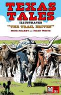 Texas Tales Illustrated di Mike Kearby edito da Texas Christian University Press