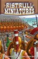 A Fistfull of Miniatures Basic Game di Brett M. Bernstein, Jayson Abbott edito da Precis Intermedia