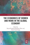 The Economics Of Women And Work In The Global Economy edito da Taylor & Francis Ltd