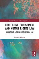 Collective Punishment And Human Rights Law di Cornelia Klocker edito da Taylor & Francis Ltd