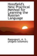 Hossfield's New Practical Method For Learning The Russian Language di A S edito da Bibliolife