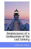 Reminiscences Of A Gentlewoman Of The Last Century di Catherine Hutton edito da Bibliolife