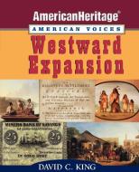 Westward Expansion di David C. King edito da John Wiley & Sons