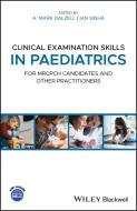Clinical Examination Skills In Paediatrics di M Dalzell edito da John Wiley & Sons Inc