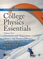College Physics Essentials, Eighth Edition di Jerry D. Wilson, Anthony J. Buffa, Bo Lou edito da Taylor & Francis Ltd