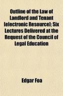 Outline Of The Law Of Landlord And Tenan di Edgar Fo edito da General Books