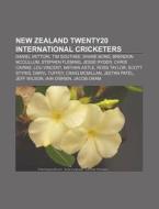 New Zealand Twenty20 International cricketers di Books Llc edito da Books LLC, Reference Series
