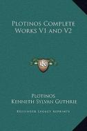 Plotinos Complete Works V1 and V2 di Plotinos edito da Kessinger Publishing