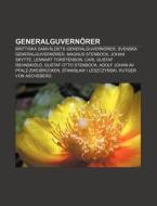 GeneralguvernÃ¯Â¿Â½rer: Brittiska SamvÃ¯Â¿Â½ldets GeneralguvernÃ¯Â¿Â½rer, Svenska GeneralguvernÃ¯Â¿Â½rer, Magnus Stenbock, Johan Skytte, Lennart Torst di K. Lla Wikipedia edito da Books Llc, Wiki Series