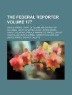 The Federal Reporter Volume 177 di United States Court of Claims edito da Rarebooksclub.com