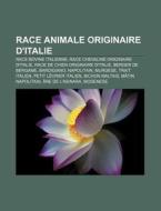 Race Animale Originaire D'italie: Race B di Source Wikipedia edito da Books LLC, Wiki Series