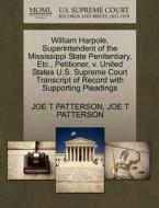 William Harpole, Superintendent Of The Mississippi State Penitentiary, Etc., Petitioner, V. United States U.s. Supreme Court Transcript Of Record With di Joe T Patterson edito da Gale Ecco, U.s. Supreme Court Records